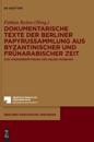 Dokumentarische Texte Der Berliner Papyrussammlung Aus Byzantinischer Und Fr?harabischer Zeit