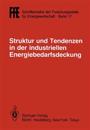 Struktur und Tendenzen in der industriellen Energiebedarfsdeckung