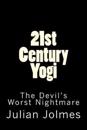 21st Century Yogi: The Devil's Worst Nightmare