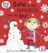Charlie and Lola: Snow is My Favourite and My Best