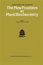 The New Frontiers in Plant Biochemistry