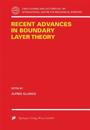 Recent Advances in Boundary Layer Theory