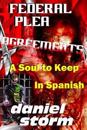 Federal Plea Agreements in Spanish: A Soul to Keep