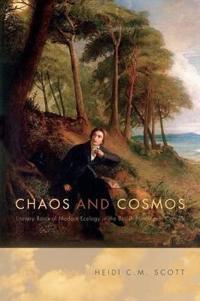Chaos and Cosmos: Literary Roots of Modern Ecology in the British Nineteenth Century