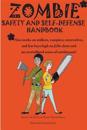 Zombie safety and self-defense handbook: An impertinent guide to personal safety, including work safety, college safety, travel safety, campus safety,