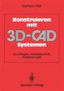 Konstruieren mit 3D-CAD-Systemen