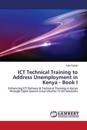 Ict Technical Training to Address Unemployment in Kenya - Book I