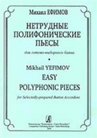 Easy Polyphonic Pieces. For Selectedly-prepared Button Accordion