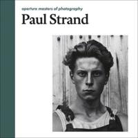 Paul Strand: Aperture Masters of Photography