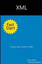 XML Fast Start: A Quick Start Guide for XML