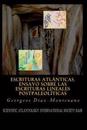 Escrituras Atlánticas. Ensayo sobre las escrituras lineales postpaleolíticas: Veinte años (1994-2014) de investigaciones sobre las antiguas escrituras