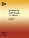 Monograph on Propagation of Sound Waves in Curved Ducts