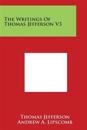 The Writings of Thomas Jefferson V3