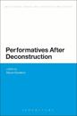 Performatives After Deconstruction