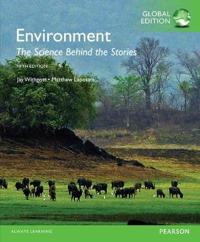 Environment: The Science behind the Stories with MasteringEnvironmentalScience, Global Edition