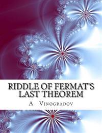Riddle of Fermat's Last Theorem