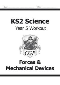KS2 Science Year Five Workout: ForcesMechanical Devices