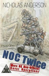 Noc Twice: More UK Non-Official Cover Operations