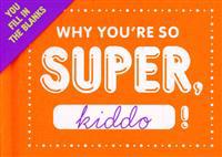Why You're So Super