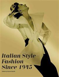 Italian Style: Fashion Since 1945