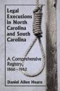 Legal Executions in North Carolina and South Carolina
