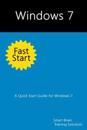 Windows 7 Fast Start: A Quick Start Guide for Windows 7