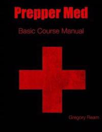 Prepper Med Basic Course Manual