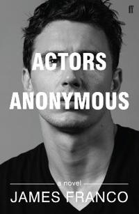 Actors anonymous - a novel