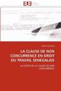 La Clause de Non Concurrence En Droit Du Travail Senegalais
