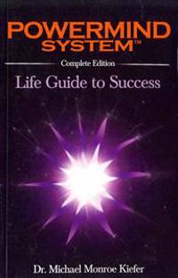 Powermind System: Life Guide to Success - Complete Edition