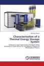 Characterisation of a Thermal Energy Storage System