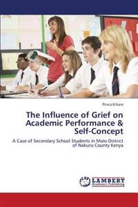 The Influence of Grief on Academic Performance & Self-Concept