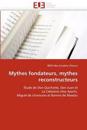 Mythes Fondateurs, Mythes Reconstructeurs