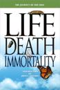 Life, Death and Immortality: The Journey of the Soul