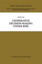 Cooperative Decision-Making Under Risk