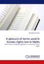 A glossary of terms used in human rights law in Malta