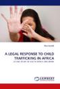 A Legal Response to Child Trafficking in Africa