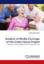 Analysis of Media Coverage of the Green House Project