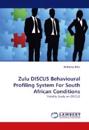 Zulu Discus Behavioural Profiling System for South African Conditions