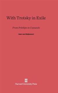 With Trotsky in Exile: From Prinkipo to Coyoacan