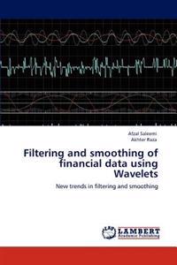 Filtering and Smoothing of Financial Data Using Wavelets