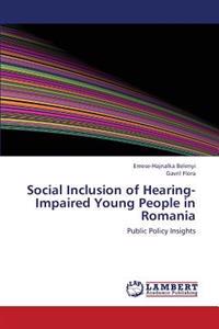 Social Inclusion of Hearing-Impaired Young People in Romania
