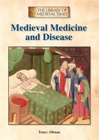 Medieval Medicine and Disease