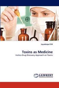 Toxins as Medicine