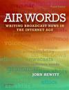 Air Words: Writing Broadcast News in the Internet Age
