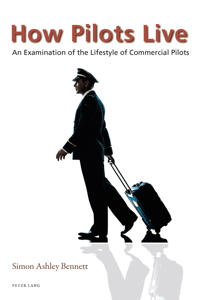 How Pilots Live: An Examination of the Lifestyle of Commercial Pilots