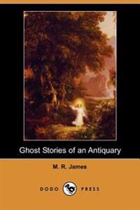Ghost Stories of an Antiquary (Dodo Press)
