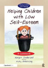 Helping Children with Low Self-Esteem: A Guidebook;ruby and the Rubbish Bin