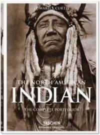 The North American Indian. The Complete Portfolios - Edward S. Curtis ...