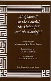 Al-Ghazzali on the Lawful, the Unlawful and the Doubtful